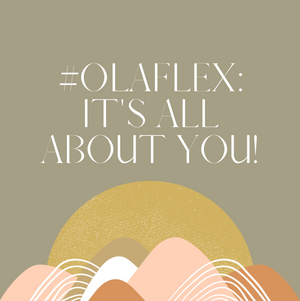 #OLAFLEX: It's About You! Your Journey and Your Commitment to Self-Care